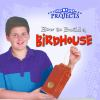 How_to_build_a_birdhouse