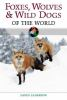 Foxes__wolves__and_wild_dogs_of_the_world