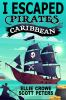 I_escaped_pirates_in_the_Caribbean