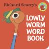 Richard_Scarry_s_Lowly_Worm_word_book