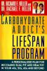 The_carbohydrate_addict_s_lifespan_program