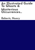 An_illustrated_guide_to_ghosts___mysterious_occurrences_in_the_Old_North_State