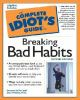 The_complete_idiot_s_guide_to_breaking_bad_habits