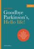 Goodbye_Parkinson_s__hello_life_