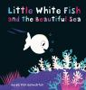 Little_White_Fish_and_the_beautiful_sea