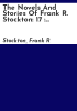 The_novels_and_stories_of_Frank_R__Stockton