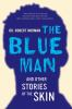 The_blue_man_and_other_stories_of_the_skin