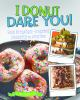 I_donut_dare_you_