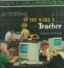 If_you_were_a--_teacher