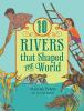 10_rivers_that_shaped_the_world