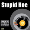 Stupid_Hoe_-_Single
