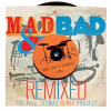 Mad__Bad___Remixed