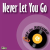 Never_Let_You_Go_-_Single