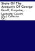 State_of_the_accounts_of_George_Graff__Esquire__Collector_of_Excise__Lancaster_County__from_the_2d_of_August_1784__to_the_6th_of_August_1785