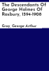 The_descendants_of_George_Holmes_of_Roxbury__1594-1908
