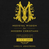 Medieval_Wisdom_for_Modern_Christians