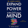 Expand_the_Power_of_Your_Subconscious_Mind