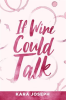 If_Wine_Could_Talk