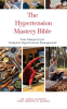 The_Hypertension_Mastery_Bible__Your_Blueprint_for_Complete_Hypertension_Management