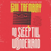 No_Sleep_Till_Wonderland