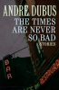 The_Times_Are_Never_So_Bad