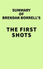 Summary_of_Brendan_Borrell_s_The_First_Shots