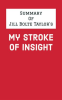 Summary_of_Jill_Bolte_Taylor_s_My_Stroke_of_Insight