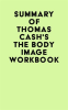 Summary_of_Thomas_Cash_s_The_Body_Image_Workbook