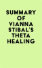 Summary_of_Vianna_Stibal_s_Theta_Healing