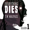 Everything_Dies__Season_One
