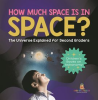 How_Much_Space_Is_in_Space__The_Universe_Explained_for_Second_Graders_Children_s_Books_on_Astronomy