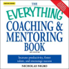 The_Everything_Coaching_and_Mentoring_Book