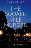 The_Square_Mile_Murder