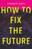 How_to_fix_the_future