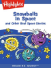 Snowballs_in_Space_and_Other_Real_Space_Stories