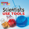 Scientists_Use_Tools