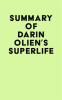 Summary_of_Darin_Olien_s_SuperLife
