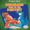 Dinosaur_Goes_to_the_Dentist