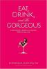 Eat__drink__and_be_gorgeous