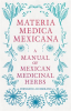 Materia_Medica_Mexicana_-_A_Manual_of_Mexican_Medicinal_Herbs