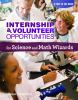 Internship___volunteer_opportunities_for_science_and_math_wizards