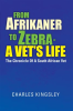 From_Afrikaner_to_Zebra______a_Vet_s_Life
