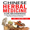 Chinese_Herbal_Medicine_for_Beginners
