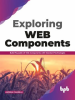 Exploring_Web_Components__Build_Reusable_UI_Web_Components_With_Standard_Technologies