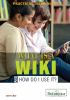 What_is_a_wiki_and_how_do_I_use_it_