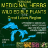 Foraging_Medicinal_Herbs_and_Wild_Edible_Plants_in_the_Great_Lakes_Region