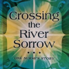 Crossing_the_River_Sorrow