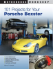 101_Projects_for_Your_Porsche_Boxster