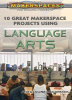 10_Great_Makerspace_Projects_Using_Language_Arts