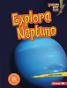 Explora_Neptuno__Explore_Neptune_